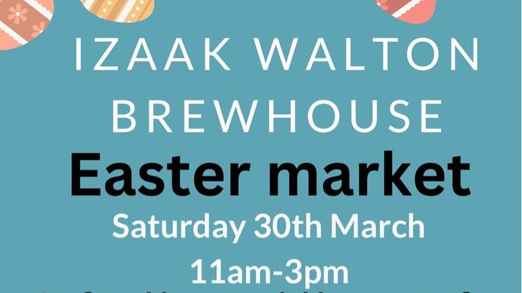 Izaak Walton Brewhouse Easter Market